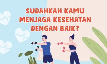 Menjaga Kesehatan Tubuh: Kebiasaan Sederhana Bisa Dilakukan