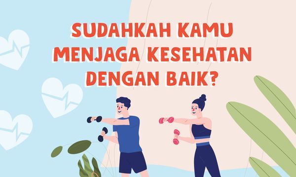 Menjaga Kesehatan Tubuh: Kebiasaan Sederhana Bisa Dilakukan