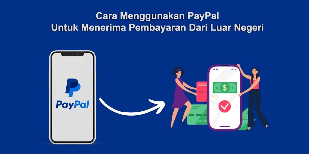 PayPal: Cara Kerja Pembayaran Digital Dan Keamanan Transaksi